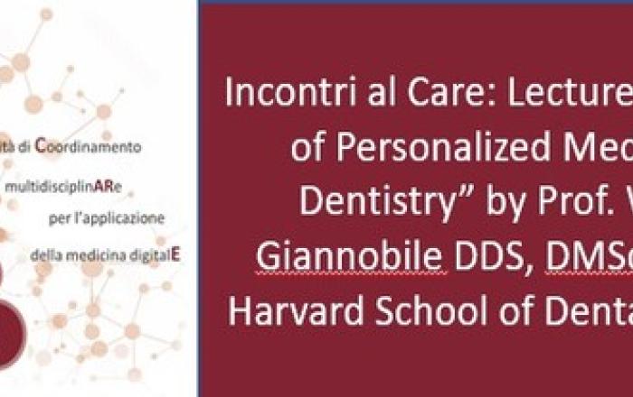 Il prof. William Giannobile, Preside della Harvard School of Dental Medicine di Boston incontra al "CARE" i ricercatori di Sapienza impegnati sulle tematiche di Medicina Digitale