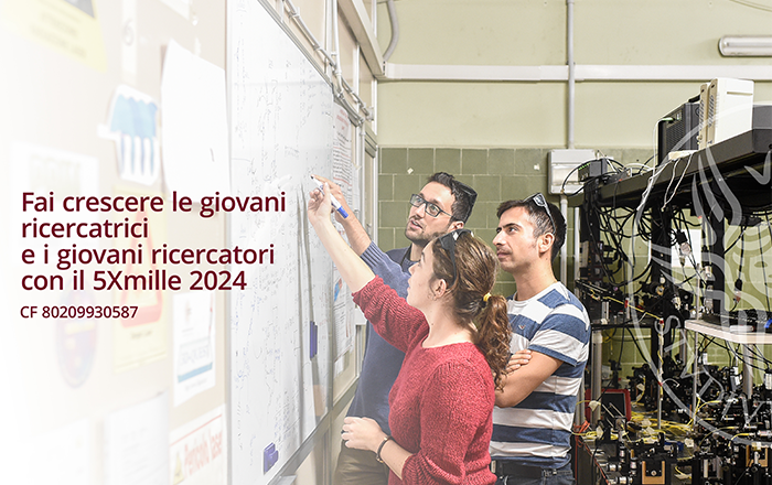 Fai crescere le giovani ricercatrici e i giovani ricercatori con il 5Xmille 2024